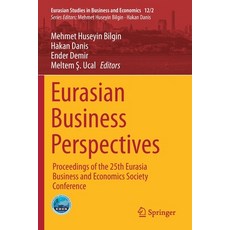 Eurasian Business Perspectives: Proceedings of the 25th Eurasia Business and Economics Society Confe... 平裝版, Springer, 英文