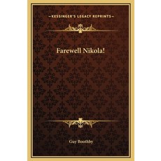 (英文圖書) Farewell Nikola! 精裝版, Kessinger Publishing, 英文