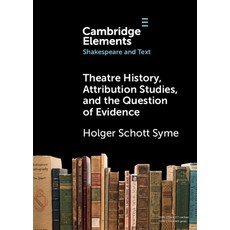 (英文圖書) Theatre History Attribution Studies and the Question of Evidence 平裝版, Cambridge University Press, 英文