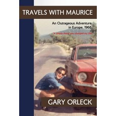 (英文圖書) Travels With Maurice: An Outrageous Adventure in Europe 1968 平裝版, Touchpoint Press, 英文