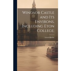 (英文圖書) Windsor Castle and its Environs Including Eton College; 精裝版, Legare Street Press, 英文