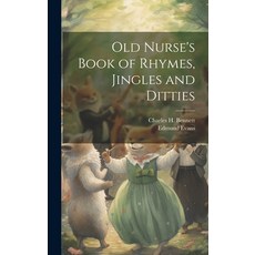 (英文圖書)Old Nurse's Book of Rhymes Jingles and Ditties 精裝版, Legare Street Press, 英文