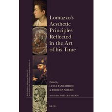 (英文圖書) Lomazzo's Aesthetic Principles Reflected in the Art of His Time: With a Foreword by Paolo Rob... 精裝版, Brill, 英文