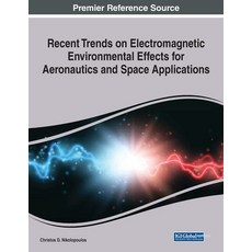 Recent Trends on Electromagnetic Environmental Effects for Aeronautics and Space Applications 1 volume 平裝版, Engineering Science Reference, 英文