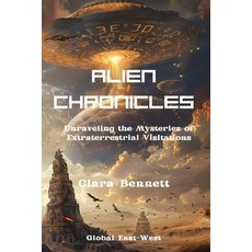 (英文圖書) Alien Chronicles: Unraveling the Mysteries of Extraterrestrial Visitations 平裝版, Global East-West (London), 英文