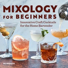 (英文圖書) Mixology for Beginners: Innovative Craft Cocktails for the Home Bartender 平裝版, Rockridge Press, 英文