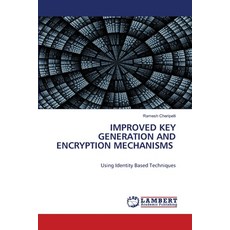 (英文圖書) Improved Key Generation and Encryption Mechanisms 平裝版, LAP Lambert Academic Publis..., 英文