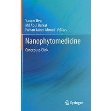 Nanophytomedicine: Concept to Clinic 精裝版, Springer, 英語