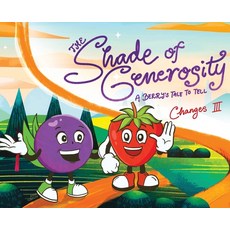 (英文圖書)The Shade of Generosity: A Berry's Tale To Tell 精裝版, Quippy Quill LLC, 英文