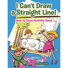 (英文圖書)I Can't Draw a Straight Line! How to Draw Activity Book 平裝版, Jupiter Kids, 英文