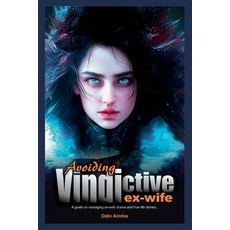 (英文圖書) Avoiding vindictive ex-wife: A guide on managing ex-wife drama and true life stories 平裝版, Independently Published, 英文