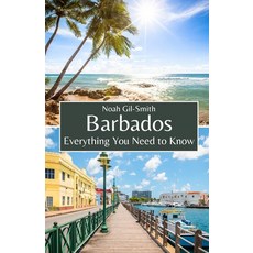 (英文圖書) Barbados: Everything You Need to Know 平裝版, Independently Published, 英文