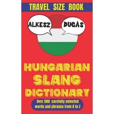 (英文圖書) Hungarian Slang Dictionary: Learn Hungarian the Fun Way 平裝版, Independently Published, 英文