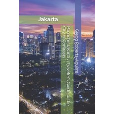 (英文圖書) Panache Jakarta a Traveler's Guide to the City of Contrasts 平裝版, Independently Published, 英文