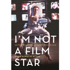 (英文圖書) I'm Not a Film Star: David Bowie as Actor 精裝版, Bloomsbury Academic, 英文