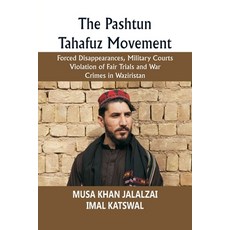 (英文圖書) The Pashtun Tahafuz Movement: Forced Disappearances Military Courts Violation... 平裝版, Vij Books, 英文