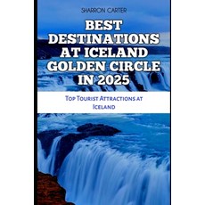 (英文圖書) Best Destinations at Iceland Golden Circle in 2025: Top Tourist Attractions at... 平裝版, Independently Published, 英文