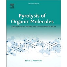 Pyrolysis of Organic Molecules: Applications to Health and Environmental Issues 平裝版, Elsevier Science, 英文