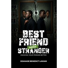(英文圖書) Best Friend Now Stranger: Knowing Your Friends Better 平裝版, Independently Published, 英文
