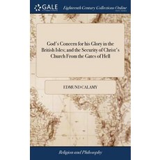 (英文圖書) God's Concern for his Glory in the British Isles; and the Security of Christ's Church From th... 精裝版, Gale Ecco, Print Editions, 英文