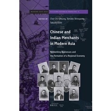 (英文圖書) Chinese and Indian Merchants in Modern Asia: Networking Businesses and Formation of Regional ... 精裝版, Brill, 英文
