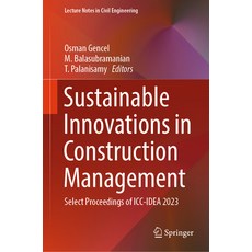(英文圖書) Sustainable Innovations in Construction Management: Select Proceedings of ICC-Idea 2023 精裝版, Springer, 英文
