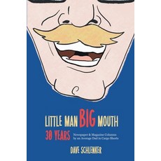 (英文圖書) Little Man Big Mouth 30 Years: Newspaper and Magazine Columns by an Average Dad in Cargo Sh... 平裝版, Black Rose Writing, 英文