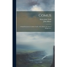 (英文圖書) Comus: A Mask Presented at Ludlow Castle 1634 Before the Earl of Bridgewater 精裝版, Legare Street Press, 英文