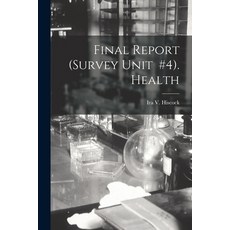 (英文圖書) Final Report (Survey Unit #4). Health 平裝版, Hassell Street Press, 英文