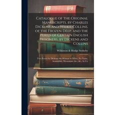 (英文圖書) Catalogue of the Original Manuscripts by Charles Dickens and Wilkie Collins of the Frozen D... 精裝版, Legare Street Press, 英文