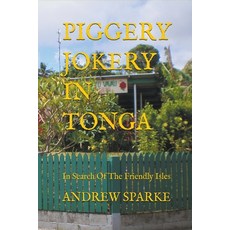 Piggery Jokery In Tonga 平裝版, APS Publications, 英文