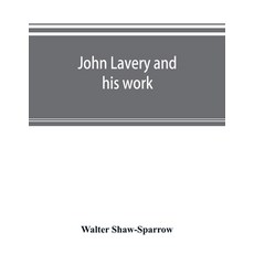 (英文圖書) John Lavery and his work 平裝版, Alpha Edition, 英文