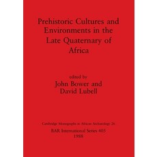 (英文圖書) Prehistoric Cultures and Environments in the Late Quaternary of 平裝版, British Archaeological Repo..., 英文