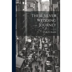 (英文圖書) Their Silver Wedding Journey 平裝版, Legare Street Press, 英文