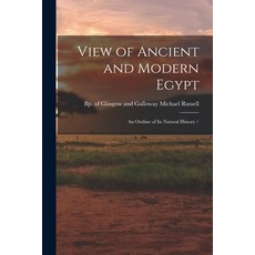 (英文圖書) View of Ancient and Modern Egypt: an Outline of Its Natural History / 平裝版, Legare Street Press, 英文