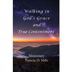 (英文圖書) Walking in God's Grace and True Contentment 平裝版, Independently Published, 英文