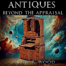 (英文圖書) Antiques - Beyond the Appraisal 平裝版, Veritas Ink and Press, 英文
