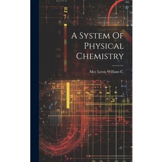 (英文圖書) A System Of Physical Chemistry 精裝版, Legare Street Press, 英文