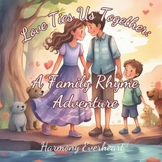 (英文圖書)Love Ties Us Together: A Family Rhyme Adventure 平裝版, Independently Published, 英文