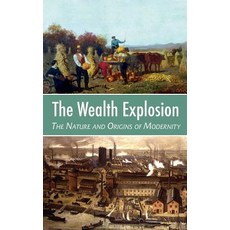 Wealth Explosion: The Nature and Origins of Modernity 精裝版, Edward Everett Root, 英文
