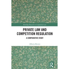 (英文圖書) Private Law and Competition Regulation: A Comparative Study 精裝版, Routledge, 英文