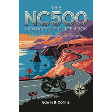 (英文圖書) The NC500 Motorcycle Guide Book: The Ultimate Tourist Reference for Exploring S... 平裝版, Independently Published, 英文