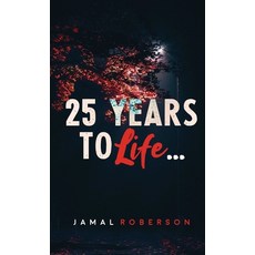 (英文圖書) 25 Years to Life: A Book of Poetry 精裝版, Djs Legacy Incorporated, 英文