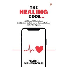 (英文圖書) The Healing Code: A CIO's and CTO's Guide to Cost-Effective Resilient and AI... 平裝版, Gullybaba Publishing House ..., 英文