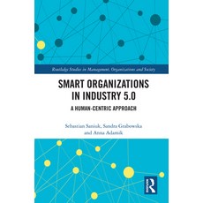 (英文圖書) Smart Organizations in Industry 5.0: A Human-centric Approach 精裝版, Routledge, 英文