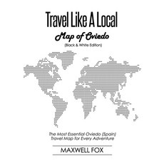 (英文圖書) Travel Like a Local - Map of Oviedo (Black and White Edition): The Most Essential Oviedo (Spa... 平裝版, Createspace Independent Pub..., 英文