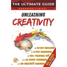 (英文圖書) The Ultimate Guide to Unleashing Creativity: Proven Techniques to Unlock Your C... 平裝版, Independently Published, 英文
