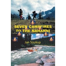 (英文圖書) Seven Campfires to the Nahanni 平裝版, Tellwell Talent, 英文