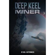 (英文圖書) Deep Keel Miner 平裝版, Self Publishing, 英文