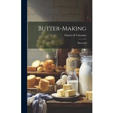 (英文圖書) Butter-making: Illustrated 精裝版, Legare Street Press, 英文